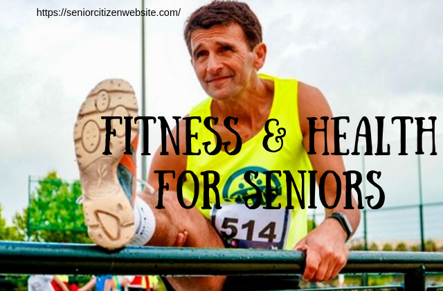 Senior Citizen Health and Fitness